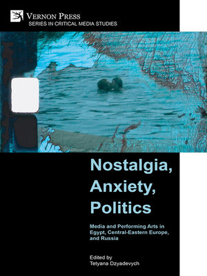 cover image of Nostalgia, Anxiety, Politics